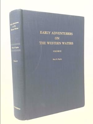 Seller image for Early Adventurers on the Western Waters, Volume I: The New River of Virginia in Pioneer Days, 1745-1800 for sale by ThriftBooksVintage