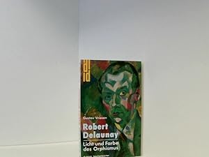 Seller image for Robert Delaunay. Licht und Farbe des Orphismus. Licht und Farbe des Orphismus for sale by Book Broker