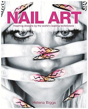 Bild des Verkufers fr Nail Art: Inspiring Designs by the World's Leading Technicians zum Verkauf von WeBuyBooks