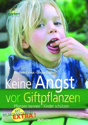 Bild des Verkufers fr Keine Angst vor Giftpflanzen - Pflanzen kennen - Kinder schtzen zum Verkauf von primatexxt Buchversand