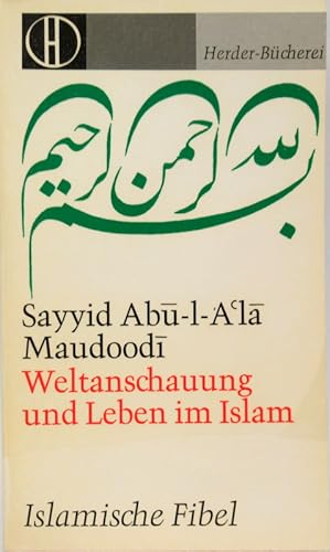 Bild des Verkufers fr Weltanschauung und Leben im Islam. Aus dem Englischen von Fatima Heeren- Sarka. zum Verkauf von Antiquariat Richart Kulbach