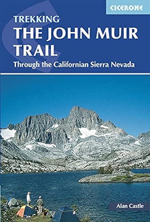 Imagen del vendedor de The John Muir Trail: Through the Californian Sierra Nevada (Mountain Walking) (Cicerone Guides) a la venta por WeBuyBooks