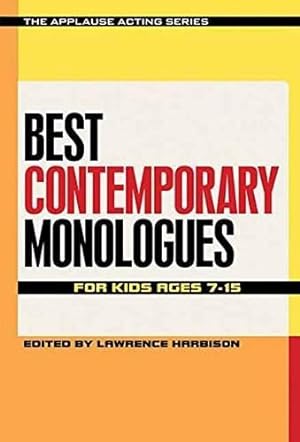 Bild des Verkufers fr Best Contemporary Monologues for Kids Ages 7-15 (Applause Acting Series) zum Verkauf von WeBuyBooks