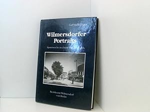 Bild des Verkufers fr Wilmersdorfer Portraits. Spurensuche in einem Berliner Bezirk. zum Verkauf von Book Broker