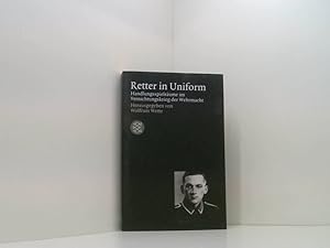 Imagen del vendedor de Retter in Uniform: Handlungsspielrume im Vernichtungskrieg der Wehrmacht Handlungsspielrume im Vernichtungskrieg der Wehrmacht a la venta por Book Broker