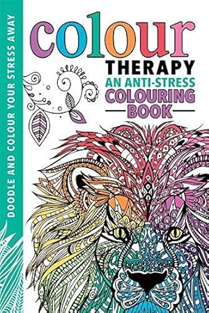 Bild des Verkufers fr Colour Therapy: An Anti-Stress Colouring Book zum Verkauf von WeBuyBooks