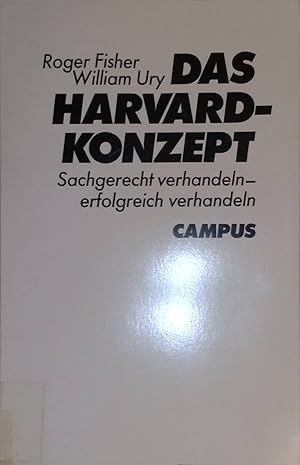 Bild des Verkufers fr Das Harvard-Konzept: Sachgerecht verhandeln - Erfolgreich verhandeln. zum Verkauf von books4less (Versandantiquariat Petra Gros GmbH & Co. KG)