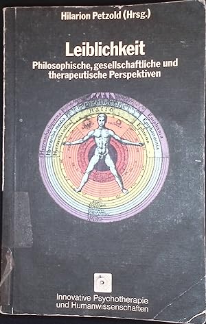 Bild des Verkufers fr Leiblichkeit: Philosophische, gesellschaftliche und therapeutische Perspektiven. Innovative Psychotherapie und Humanwissenschaften, Band 25 zum Verkauf von books4less (Versandantiquariat Petra Gros GmbH & Co. KG)