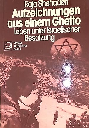 Bild des Verkufers fr Aufzeichnungen aus einem Ghetto: Leben unter israelischer Besatzung. zum Verkauf von books4less (Versandantiquariat Petra Gros GmbH & Co. KG)