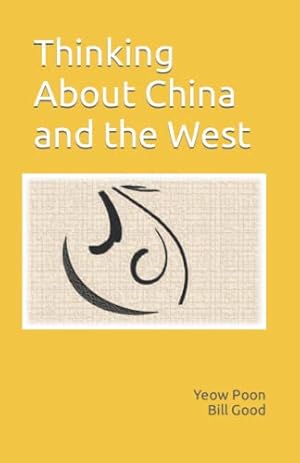 Image du vendeur pour Thinking About China and the West mis en vente par WeBuyBooks