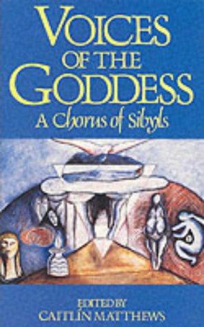 Seller image for Voices of the Goddess: A Chorus of Sibyls for sale by WeBuyBooks