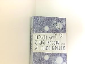 Bild des Verkufers fr So wst und schn sah ich noch keinen Tag Elizabeth LaBan ; aus dem Englischen von Birgitt Kollmann zum Verkauf von Book Broker