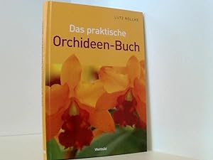 Bild des Verkufers fr Das praktische Orchideen-Buch Lutz Rllke zum Verkauf von Book Broker