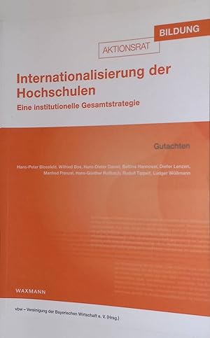 Image du vendeur pour Internationalisierung der Hochschulen: Eine institutionelle Gesamtstrategie - Gutachten. Vereinigung der Bayerischen Wirtschaft e.V. mis en vente par books4less (Versandantiquariat Petra Gros GmbH & Co. KG)