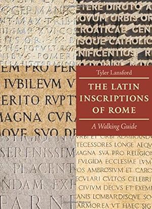 Immagine del venditore per The Latin Inscriptions of Rome: A Walking Guide venduto da WeBuyBooks