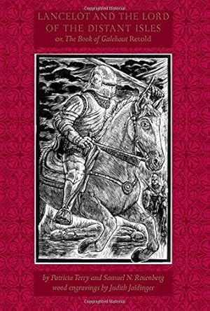 Bild des Verkufers fr Lancelot and the Lord of the Distant Isles: or, the Book of Galehaut Retold zum Verkauf von WeBuyBooks