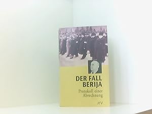 Bild des Verkufers fr Der Fall Berija: Protokoll einer Abrechnung. Das Plenum des ZK der KPdSU Juli 1953. Stenographischer Bericht. (Dokument und Essay) (Aufbau Taschenbcher) Protokoll einer Abrechnung ; das Plenum des ZK der KPdSU, Juli 1953 ; stenographischer Bericht zum Verkauf von Book Broker