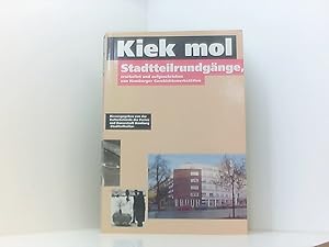 Bild des Verkufers fr Kiek mol. Stadtteilrundgnge Hamburger Geschichtswerksttten Stadtteilrundgnge zum Verkauf von Book Broker