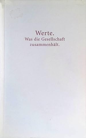 Bild des Verkufers fr Werte : was die Gesellschaft zusammenhlt. zum Verkauf von books4less (Versandantiquariat Petra Gros GmbH & Co. KG)
