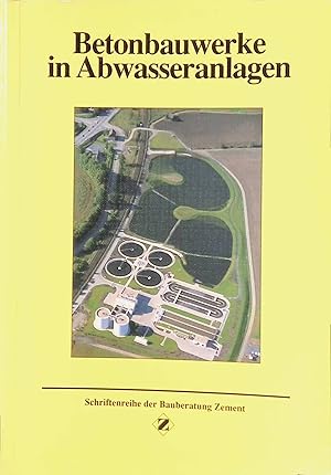 Bild des Verkufers fr Betonbauwerke in Abwasseranlagen. zum Verkauf von books4less (Versandantiquariat Petra Gros GmbH & Co. KG)