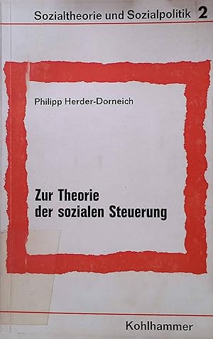 Seller image for Zur Theorie der sozialen Steuerung Sozialtheorie und Sozialpolitik 2 for sale by books4less (Versandantiquariat Petra Gros GmbH & Co. KG)