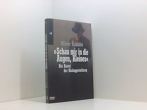 Bild des Verkufers fr Schau mir in die Augen, Kleines": Die Kunst der Dialoggestaltung (Buch und Medien. Bastei Lbbe Taschenbcher) die Kunst der Dialoggestaltung zum Verkauf von Book Broker