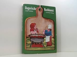 Imagen del vendedor de Ungarische Kochkunst, erstklassige Rezepte d. ungar. u. internat. Kche a la venta por Book Broker