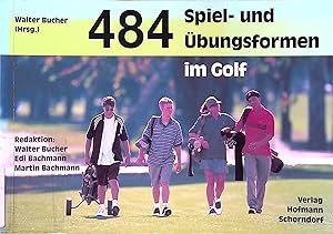 Imagen del vendedor de 484 Spiel- und bungsformen im Golf. a la venta por books4less (Versandantiquariat Petra Gros GmbH & Co. KG)