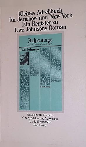 Image du vendeur pour Kleines Adressbuch fr Jerichow und New York: Ein Register zu Uwe Johnsons Roman "Jahrestag". mis en vente par books4less (Versandantiquariat Petra Gros GmbH & Co. KG)