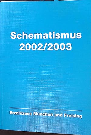 Imagen del vendedor de Schematismus der Erzdizese Mnchen und Freising 2002/2003. 149. Ausgabe. a la venta por books4less (Versandantiquariat Petra Gros GmbH & Co. KG)