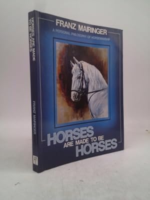 Imagen del vendedor de Horses Are Made to Be Horses a la venta por ThriftBooksVintage