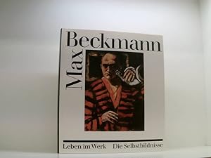 Bild des Verkufers fr Max Beckmann. Leben im Werk. Die Selbstbildnisse. zum Verkauf von Book Broker