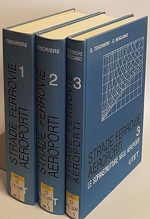 Strade - Ferrovie Aeroporti (3 vols./ 3 Bände KOMPLETT) - Vol.I: Il progetto e le opere d'arte/ V...
