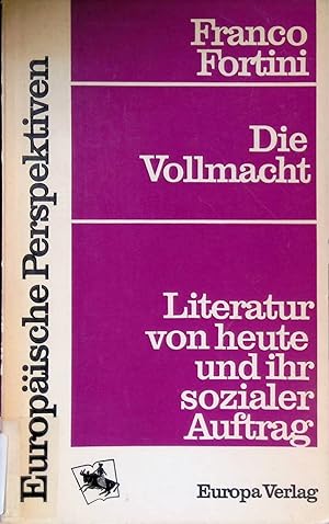 Immagine del venditore per Die Vollmacht : Literatur von heute und ihr sozialer Auftrag. venduto da books4less (Versandantiquariat Petra Gros GmbH & Co. KG)