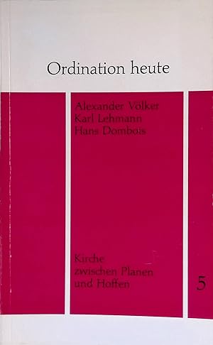 Image du vendeur pour Ordination heute. Kirche zwischen Planen und Hoffen ; H. 5. mis en vente par books4less (Versandantiquariat Petra Gros GmbH & Co. KG)