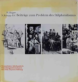 Beiträge zum Problem des Stilpluralismus. Studien zur Kunst des neunzehnten Jahrhunderts ; Bd. 38