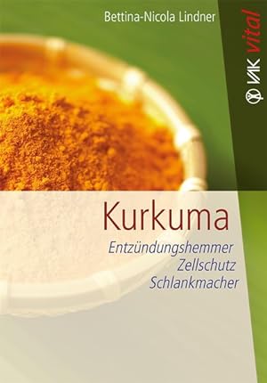 Kurkuma - Entzündungshemmer, Zellschutz, Schlankmacher
