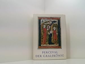 Bild des Verkufers fr Perceval der Gralsknig. Ende der zweiten und dritte2 Fortsetzung von Perceval Ende d. 2. u. 3. (Manessier)-Forts. von Chrestien de Troyes' "Perceval" zum Verkauf von Book Broker