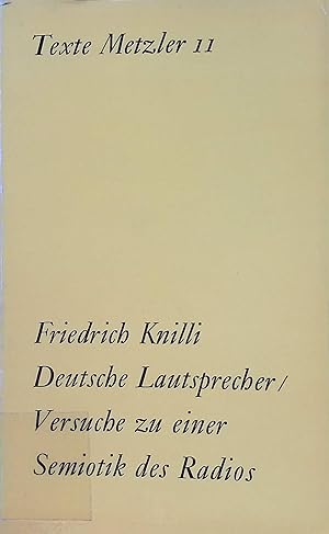 Seller image for Deutsche Lautsprecher : Versuche zu e. Semiotik d. Radios. Texte Metzler ; 11 for sale by books4less (Versandantiquariat Petra Gros GmbH & Co. KG)