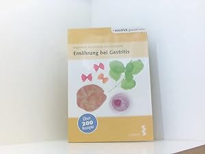 Bild des Verkufers fr Ernhrung bei Gastritis (maudrich.gesund essen) [ber 200 Rezepte] zum Verkauf von Book Broker