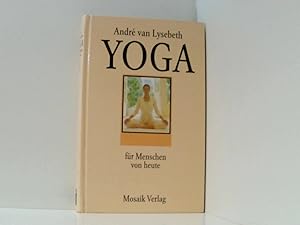 Seller image for Andr van Lysebeth: Yoga fr Menschen von heute Andr van Lysebeth. bers. von Gabriel Plattner for sale by Book Broker