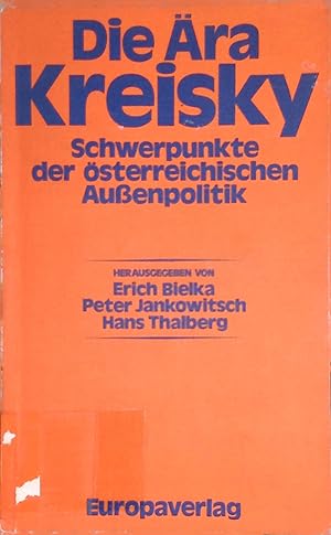 Bild des Verkufers fr Die ra Kreisky: Schwerpunkte der sterreichischen Auenpolitik. zum Verkauf von books4less (Versandantiquariat Petra Gros GmbH & Co. KG)