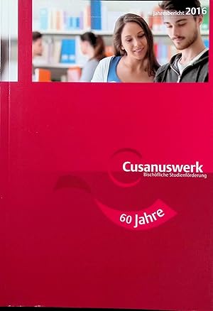 Seller image for 60 Jahre Cusanuswerk. Bischfliche Studienfrderung. Jahresbericht 2016. for sale by books4less (Versandantiquariat Petra Gros GmbH & Co. KG)