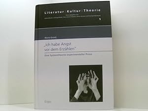 Seller image for Ich habe Angst vor dem Erzhlen": Eine Systemtheorie experimenteller Prosa (Literatur - Kultur - Theorie, Band 1) eine Systemtheorie experimenteller Prosa for sale by Book Broker