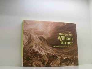 Immagine del venditore per Reisen mit William Turner: J. M. William Turner: Das Liber Studiorum J. M. William Turner: das Liber studiorum ; [anlsslich der Ausstellung Reisen mit William Turner, Galerie Stihl Waiblingen, 30. Mai bis 7. September 2008] venduto da Book Broker