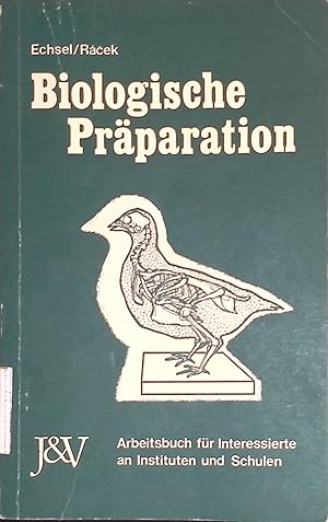 Bild des Verkufers fr Biologische Prparation: Arbeitsbuch fr Interessierte an Instituten und Schulen. zum Verkauf von books4less (Versandantiquariat Petra Gros GmbH & Co. KG)