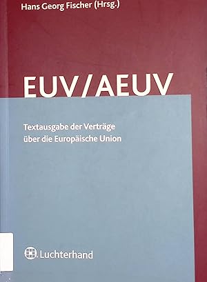 Seller image for EUV, AEUV: Textausgabe der Vertrge ber die Europische Union (Lissabon-Vertrag) mit deutschen Begleitgesetzen. for sale by books4less (Versandantiquariat Petra Gros GmbH & Co. KG)