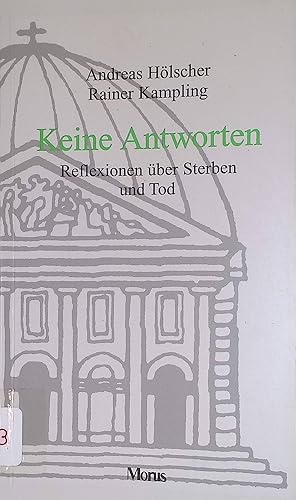 Imagen del vendedor de Keine Antworten: Reflexionen ber Sterben und Tod. Berliner Schriften, Band 16 a la venta por books4less (Versandantiquariat Petra Gros GmbH & Co. KG)