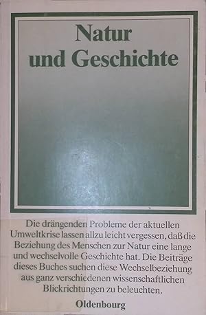 Bild des Verkufers fr Natur und Geschichte. Schriften der Carl Friedrich von Siemens Stiftung, Band 7 zum Verkauf von books4less (Versandantiquariat Petra Gros GmbH & Co. KG)