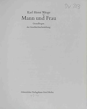 Image du vendeur pour Mann und Frau : Grundfragen d. Geschlechterbeziehung. mis en vente par books4less (Versandantiquariat Petra Gros GmbH & Co. KG)